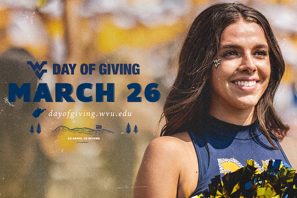 WVU Day of Giving; March 26; dayofgiving.wvu.edu